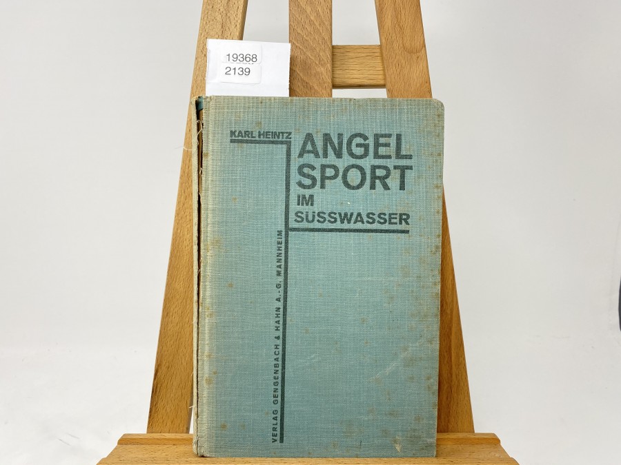 Angelsport im Süsswasser, Dr. Karl Heintz, 6. Auflage, 1929
