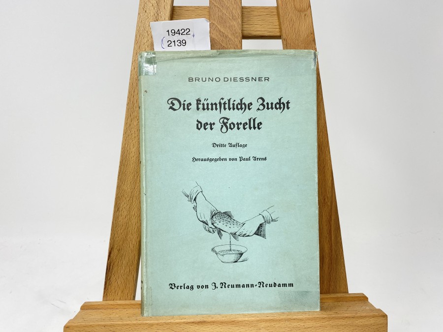 Die künstliche Zucht der Forelle, Bruno Diessner, 3. Auflage, 1926