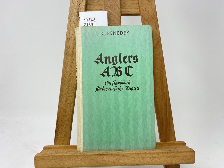 Anglers ABC Ein Handbuch für die einfache Angelei, C. Benedek, 1934