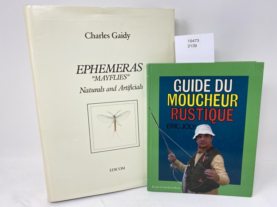 2 Bücher: Ephemeres Mayflies, Naturals and Artificials, Charles Gaidy; Guide du Moucheur Rustique, Eric Joly