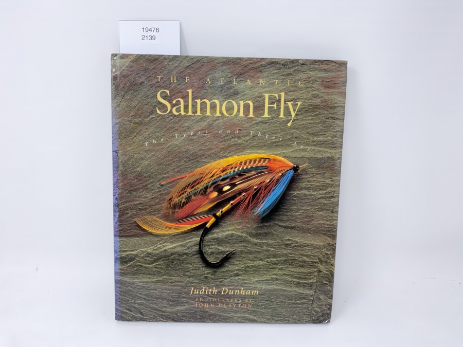 The Atlantic Salmon Fly, Judith Durham, Photographs by John Clayton