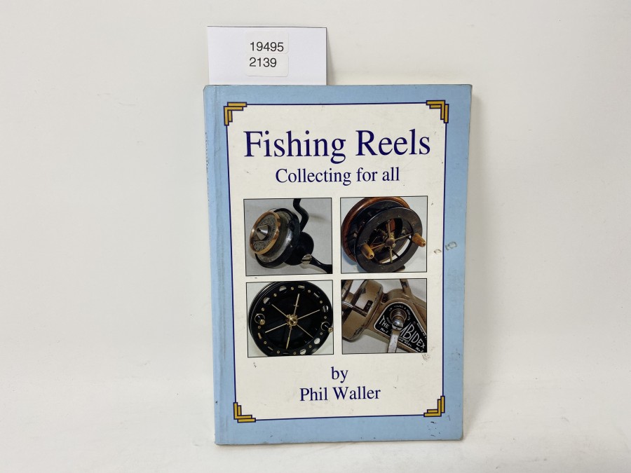 Fishing Reels Collecting for all, Phil Waller