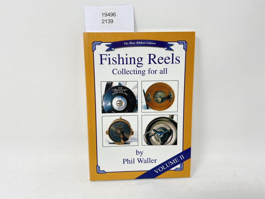Fishing Reels Collecting for all, Volume II, Phil Waller, 2002