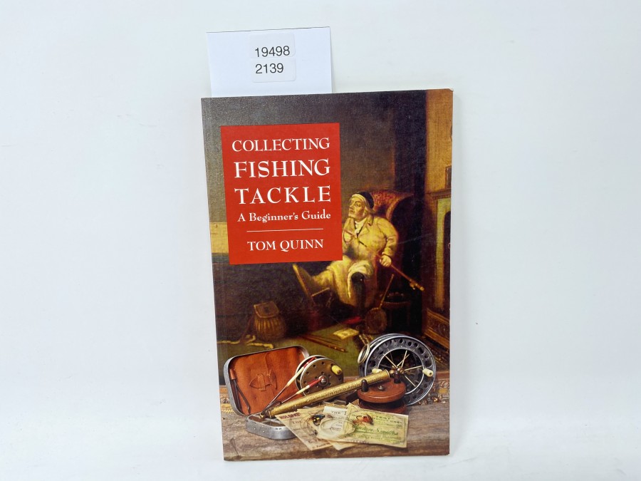 Collecting Fishing Tackle A Beginnes Guide, Tom Quinn, 1994