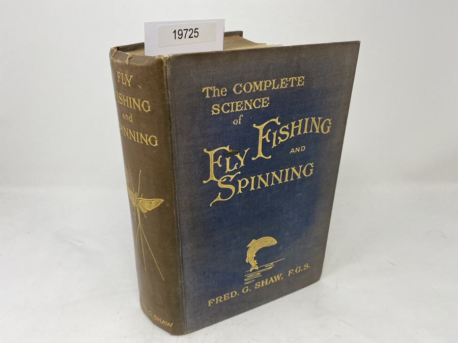 The Complete Science of Fly Fishing and Spinning, Fred. G. Shaw, 1920