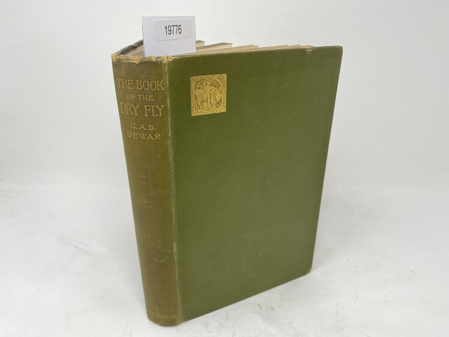 The Book of the Dry Fly, George A.B. Dewar with Contributions by The Marquis of Granby and J.E. Booth, London 1897