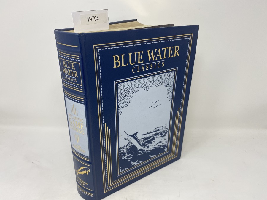 Blue Water Classics, Atlantic Game Fishing, S. Kip Farington, Jr., No. 308 von 2500, 1997