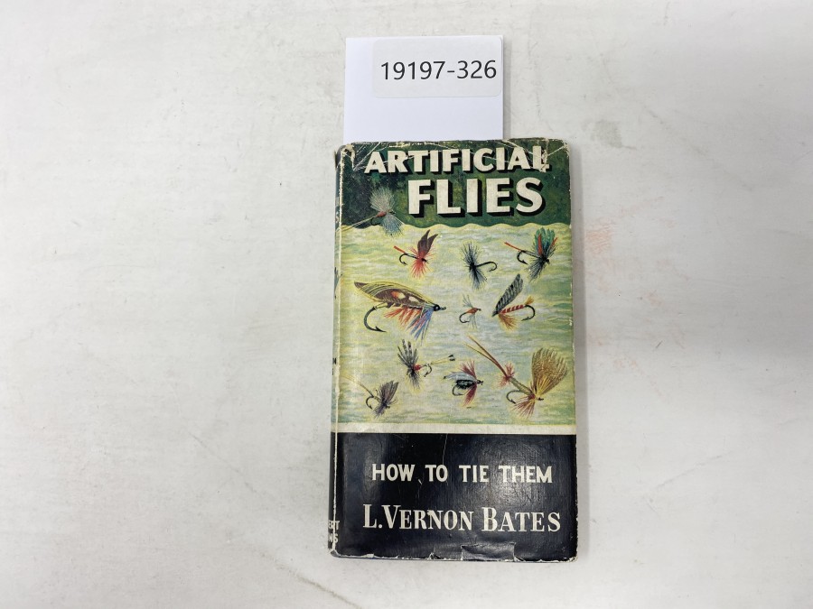 Artificial Flies how to tie them, L. Vernon Bates
