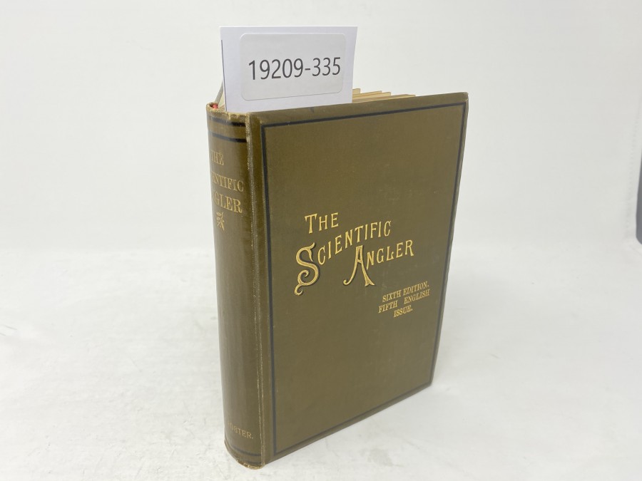 The Scientific Angler, sixth Edition, Fifth English Issue, David Foster, 1895
