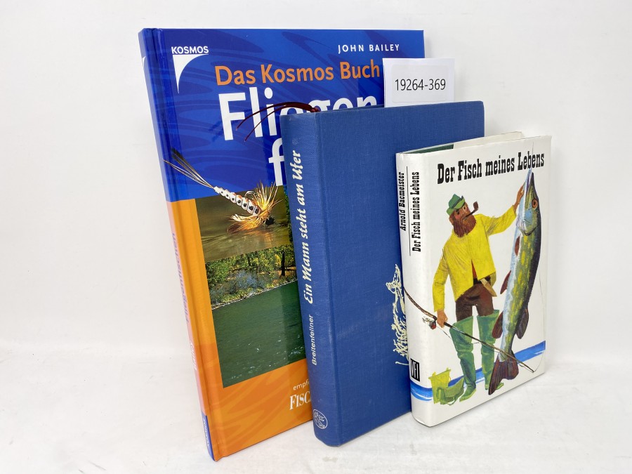 3 Bücher: Das Kosmos Buch Fliegenfischen, John Bailey; Ein Mann steht am Ufer, Franz Xaver Breitenfellner; Der Fisch meines Lebens, Verlag Fritz Island, Stuttgart