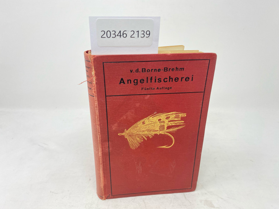 Taschenbuch der Angelfischerei, Max von dem Borne, Fünfte Auflage, neu bearbeitet und ergänzt von Dr. med. Horst Brehm, Berlin 1914