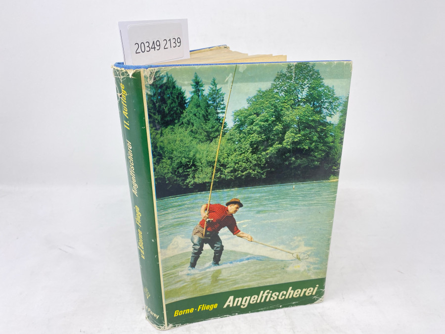 Die Angelfischerei, v.d. Borne - Fliege, neubearbeitet von Hermann Aldinger, Elfte Auflage, Berlin, 1961