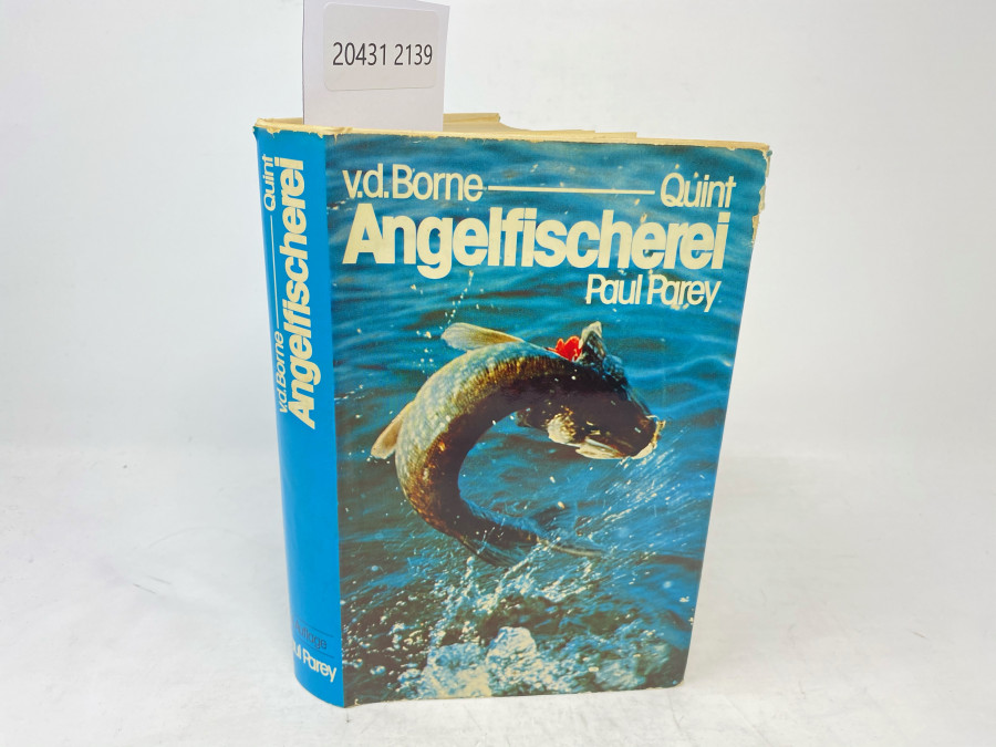 Die Angelfischerei. Begründet von Max von dem Borne, 14. vollständig neu bearbeitete Auflage, herausgegeben von Dr. Wolfgang Quint, Hamburg, 1974