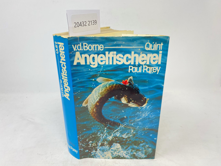 Die Angelfischerei. Begründet von Max von dem Borne, 14. vollständig neu bearbeite Auflage, herausgegeben von Dr. Wolfgang Quint, Hamburg, 1974