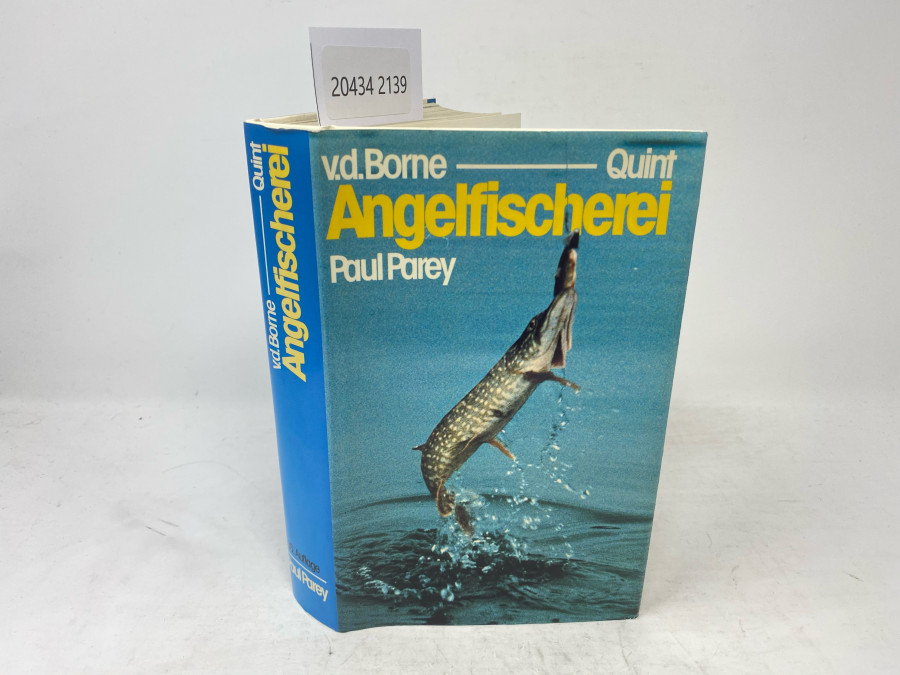 Die Angelfischerei Begründet von Max von dem Borne, 16. neubearbeitete und erweiterte Auflage, herausgegeben Dr. Wolfgang Quint, Hamburg, 1981