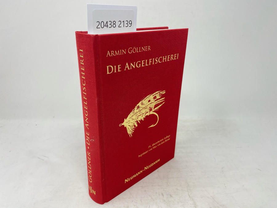 Die Angelfischerei, Armin Göllner, 19. überarbeitete Auflage begründet von Max von dem Borne, Hamburg, 2006, Sonderediton für den internationalen Fliegenfischerverein "Freunde der Gmundner Traun" Nummer 058 von 200