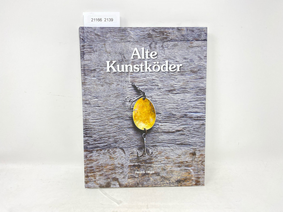 Alte Kunstköder, Hendrik Olliges, 2021