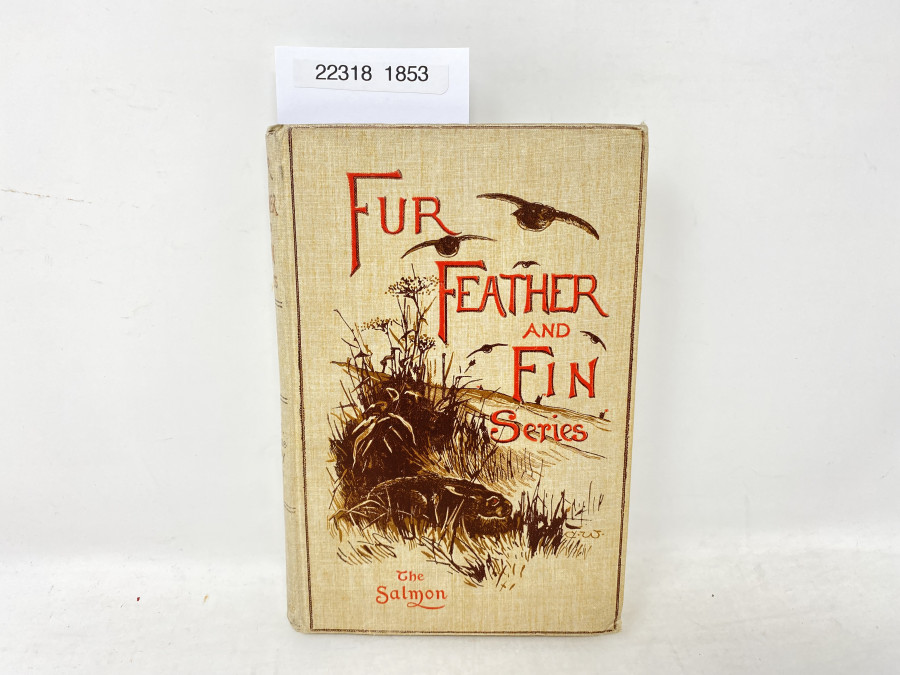 Fur Feather and Fin Series, The Salmon, Hon. A. E. Gathorne-Hardy, 1898