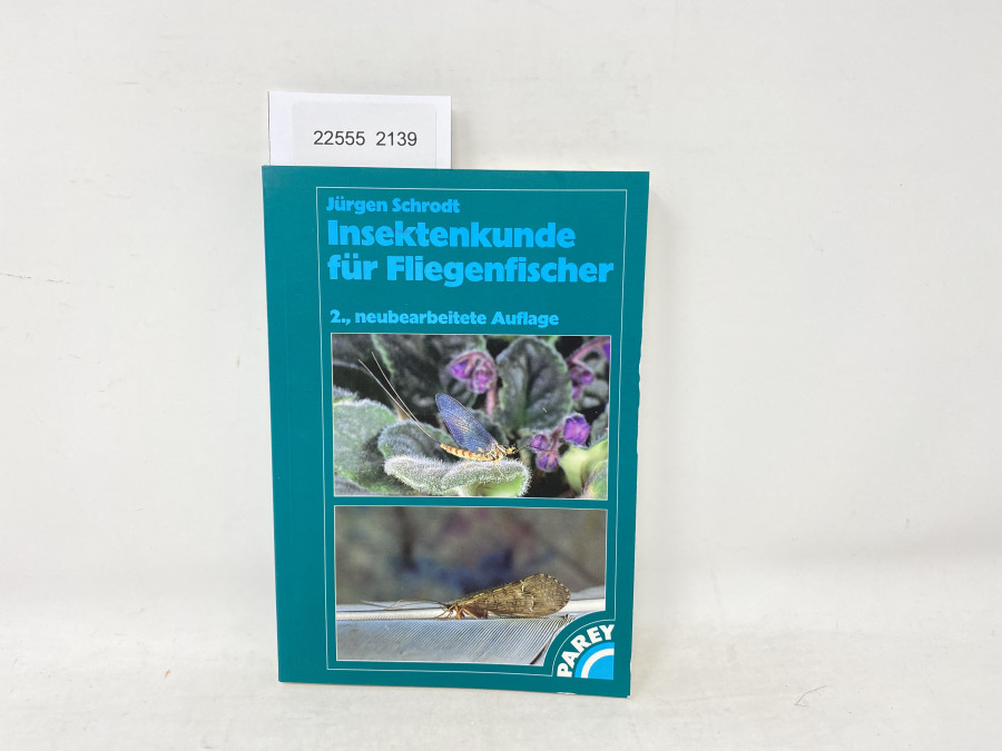 Insektenkunde für Fliegenfischer, 2. neubearbeitete Auflage, Jürgen Schrodt, 1998