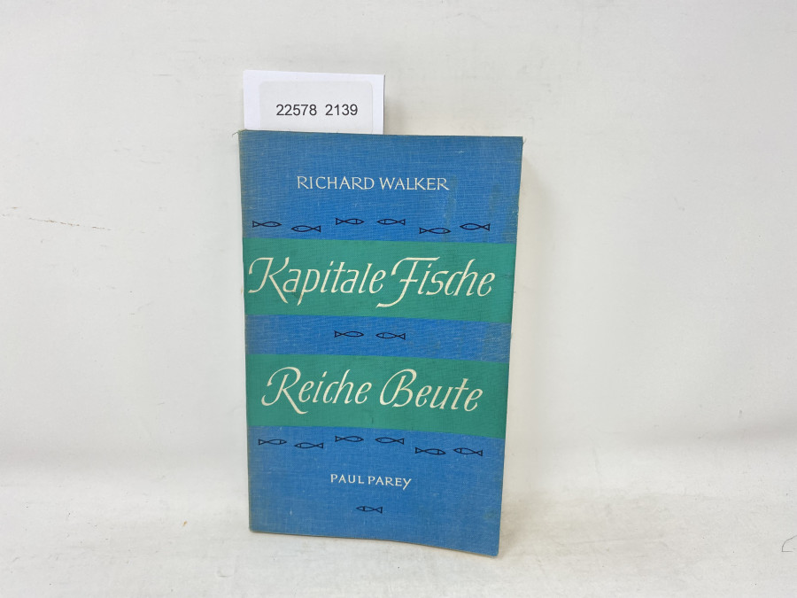 Kapitale Fische, Reiche Beute, Richard Walker,1960