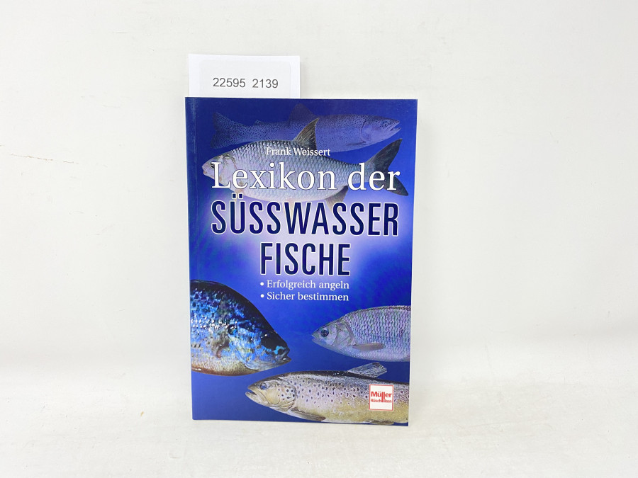 Lexikon der Süsswasserfische Erfolgreich angeln Sicher bestimmen, Frank Weissert, 2006