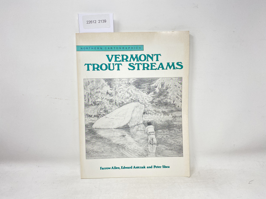 Vermont Trout Streams, Farrow Allen, Edward Antczak and Peter Shea
