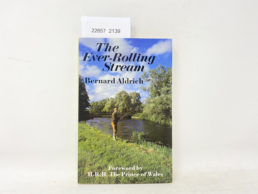 The Ever Rolling Stream, Bernard Aldrich, Foreword by H.R.H. The Prince of Wales, 1989