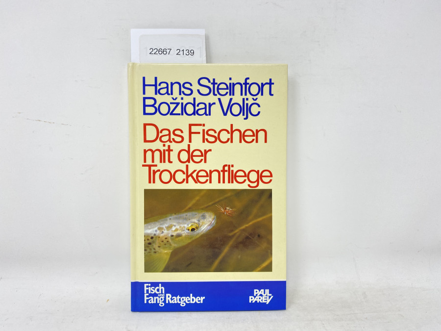 Das Fischen mit der Trockenfliege, Hans Steinfort, Bozidar Voljc, 1980