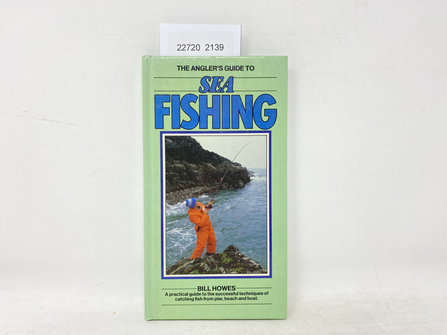 The Angler´s Guide to Sea Fishing, Bill Howes