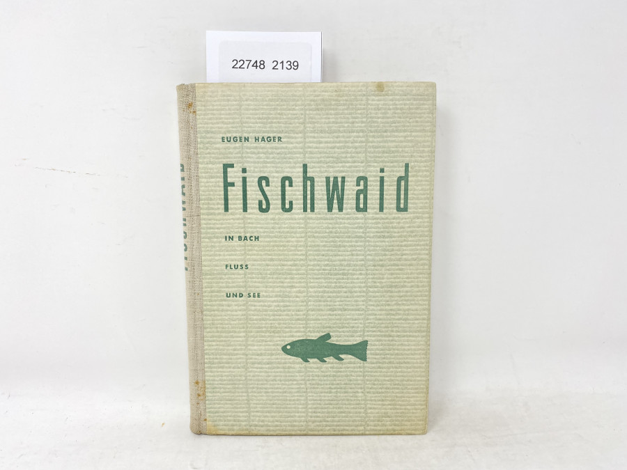 Fischwaid in Bach Fluss und See, Eugen Hager, 1951
