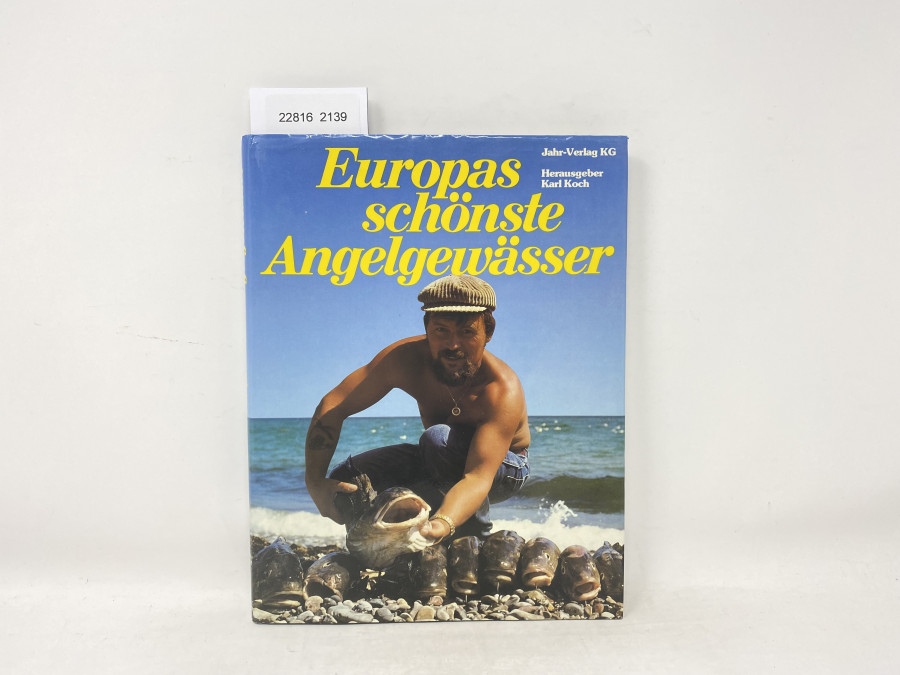 Europas schönste Angelgewässer, Jahr-Verlag KG, Herausgeber Karl Koch, 1980