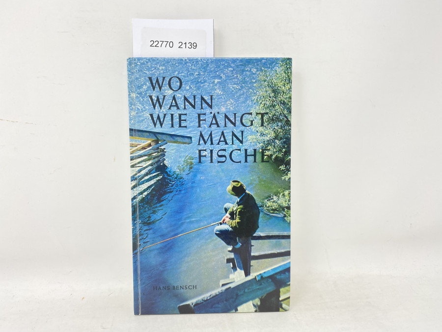 Wo Wann Wie fängt man Fische, Hans Bensch, 1978