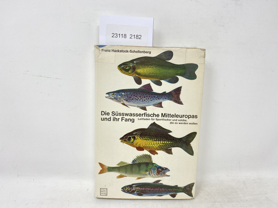 Die Süsswasserfische Mitteleuropas und ihr Fang, Frank Hackstock-Schellenberg, 1965