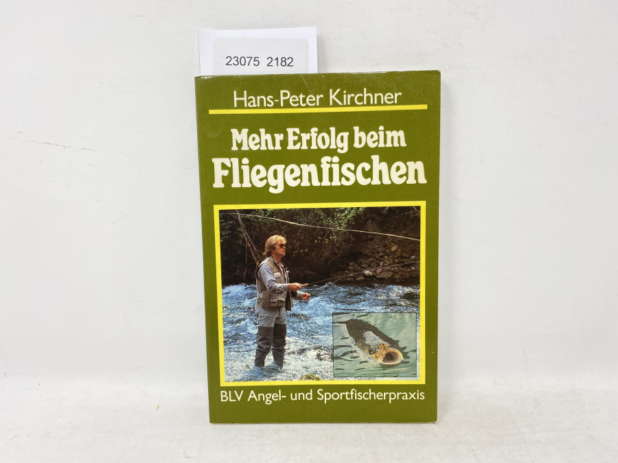 Mehr Erfolg beim Fliegenfischen, Hans-Peter Kirchner