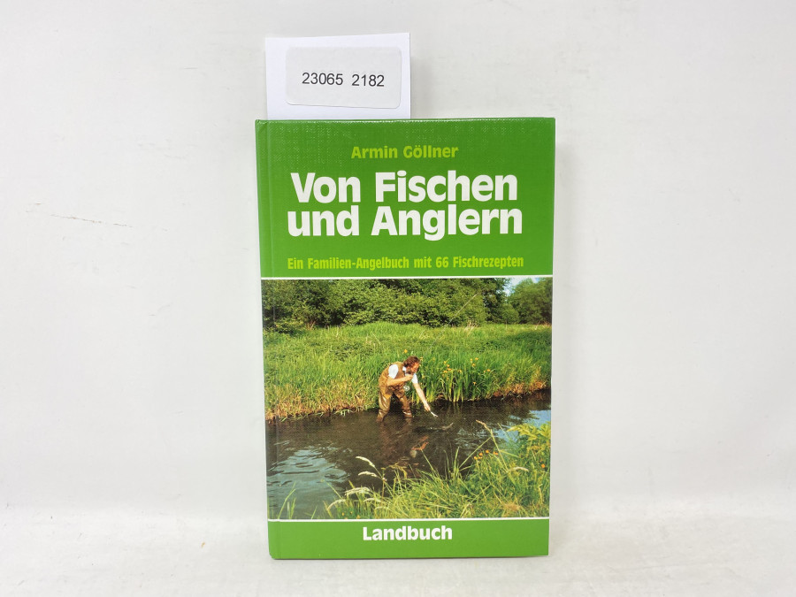 Von Fischen und Anglern, Ein Familien-Angelbuch mit 66 Fischrezepten, Armin Göllner, 1993