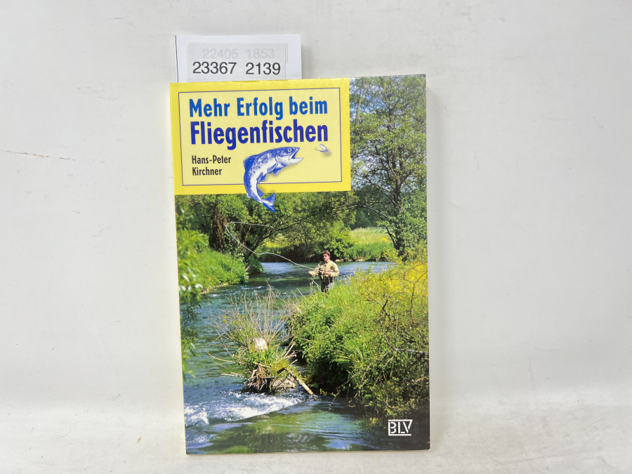 Mehr Erfolg beim Fliegenfischen, Hans-Peter Kirchner, 1998