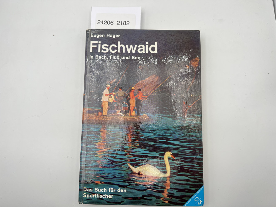 Fischwaid in Bach, Fluß und See, Eugen Hager, 1951