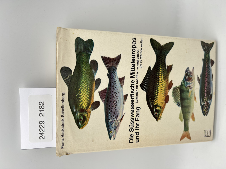 Die Süßwasserfische Mitteleuropas und ihr Fang, Franz Hackstock-Schellenberg, 1964