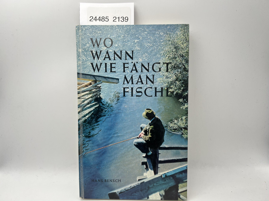 Wo Wann Wie fängt Man Fische, Hans Bensch, 1978