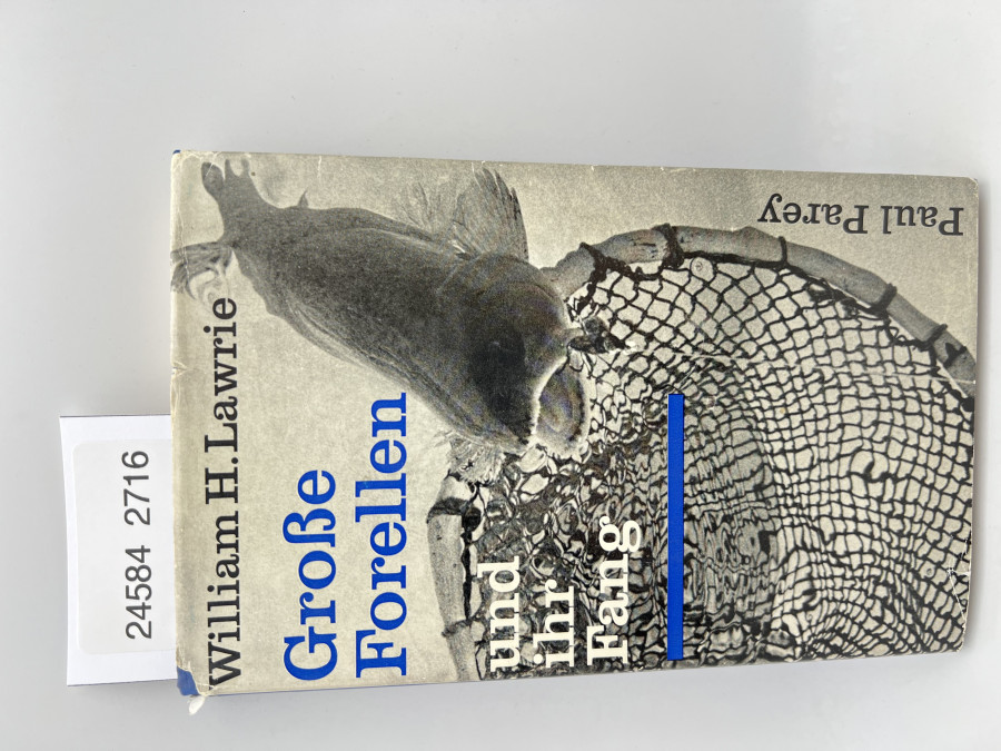 Große Forellen und ihr Fang, William H. Lawrie, 1967