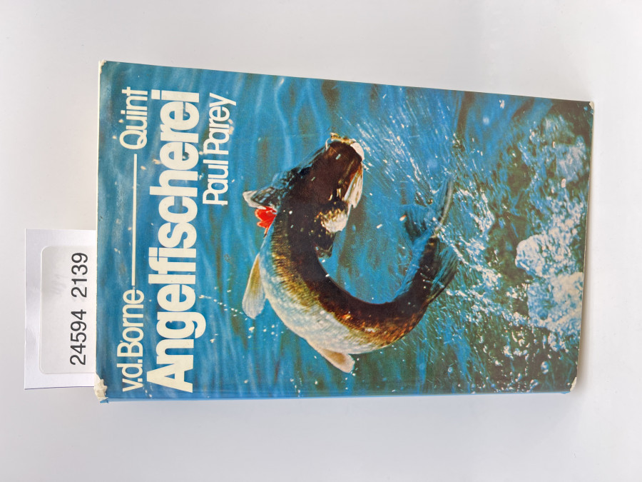 Die Angelfischerei, begründet von Max von dem Borne, Quint, 15. Auflage, 1976