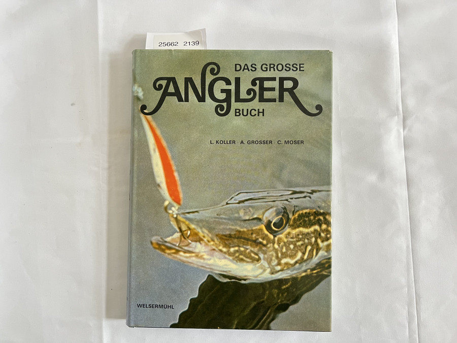 Das grosse Angler Buch, L.Koller, A.Grosser, C.Moser