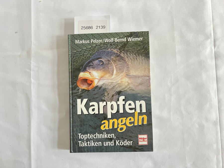 Karpfen angeln, Toptechniken, Taktiken und Köder, Markus Pelzer/Wolf-Bernd Wiemer, 2004