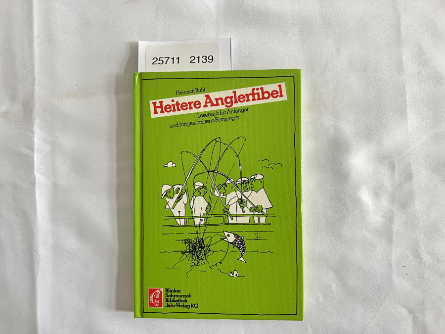 Heitere Anglerfibel. Lesebuch für Angler und fortgeschrittene Petrijünger, 1982