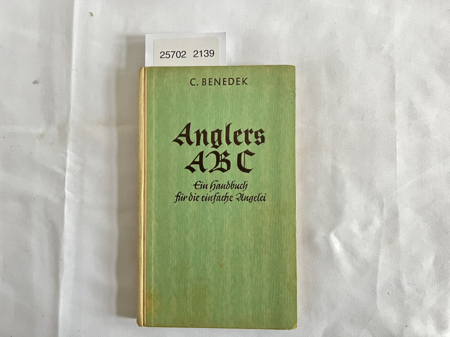 Anglers ABC. ein Handbuch für die einfache Angelei, C. Benedek, 1934