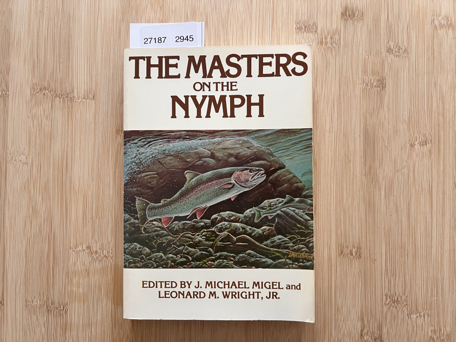 The Masters on the Nymph, Michael Migel/Leonhard M. Wright Jr. 1979
