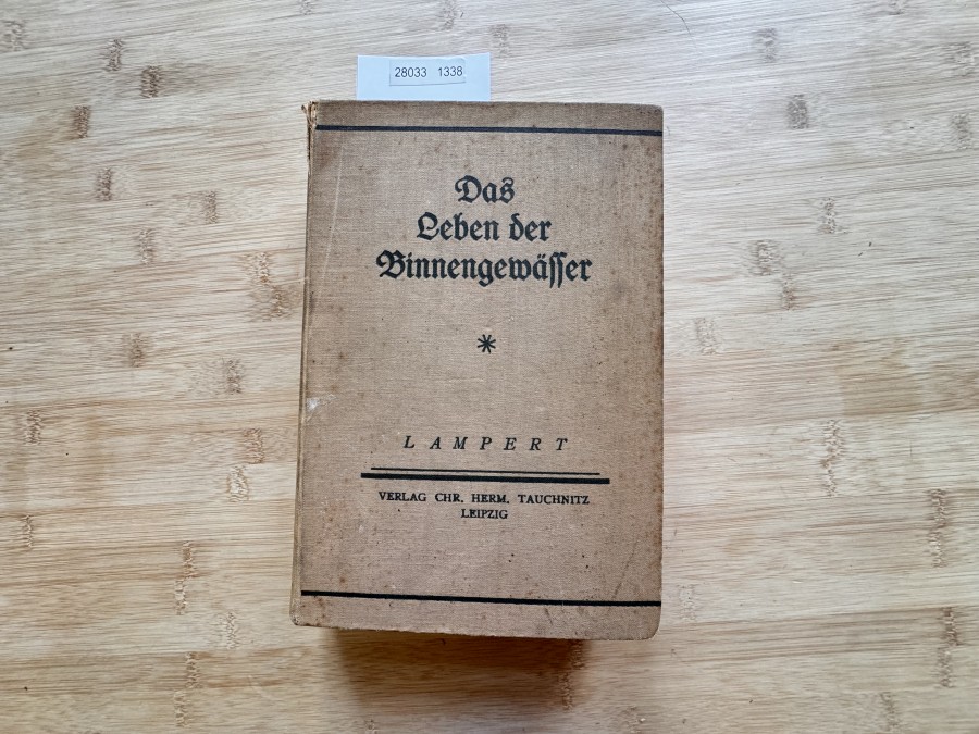 Das Leben der Binnengewässer, Kurt Lampert, Dritte, vermehrte und verbesserte Auflage, Herausgegeben von Prof. Dr. R. Lauterborn, Dr. B. Brehm, Prof. Dr. N. Willer, Leipzig 1925