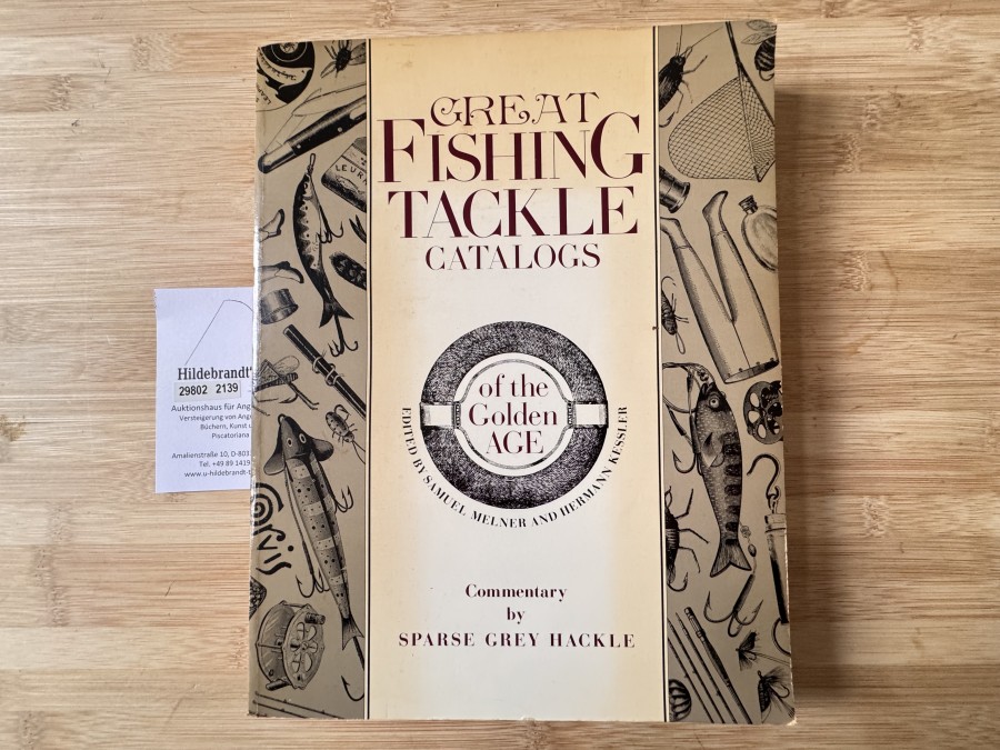 Great Fishingtackle Catalogs of the Golden Age, Samuel Milner and Hermann Kessler,  Commentary by Sparse Grey Hackle, 1972