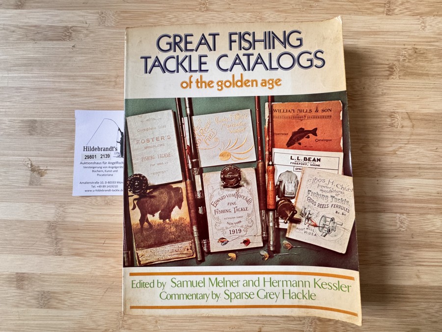 Great Fishing Tackle Catalogs of the golden age, Samuel Milner and Hermann Kessler, Commentary by Sparse Grey Hackle, 1972