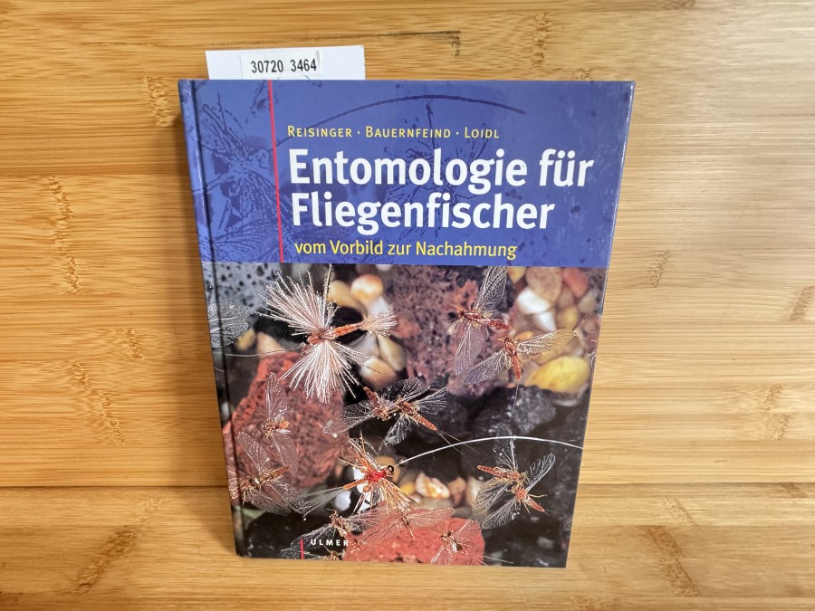 Entomologie für Fliegenfischer, Reisinger - Bauernfeind - Loidl, 2002